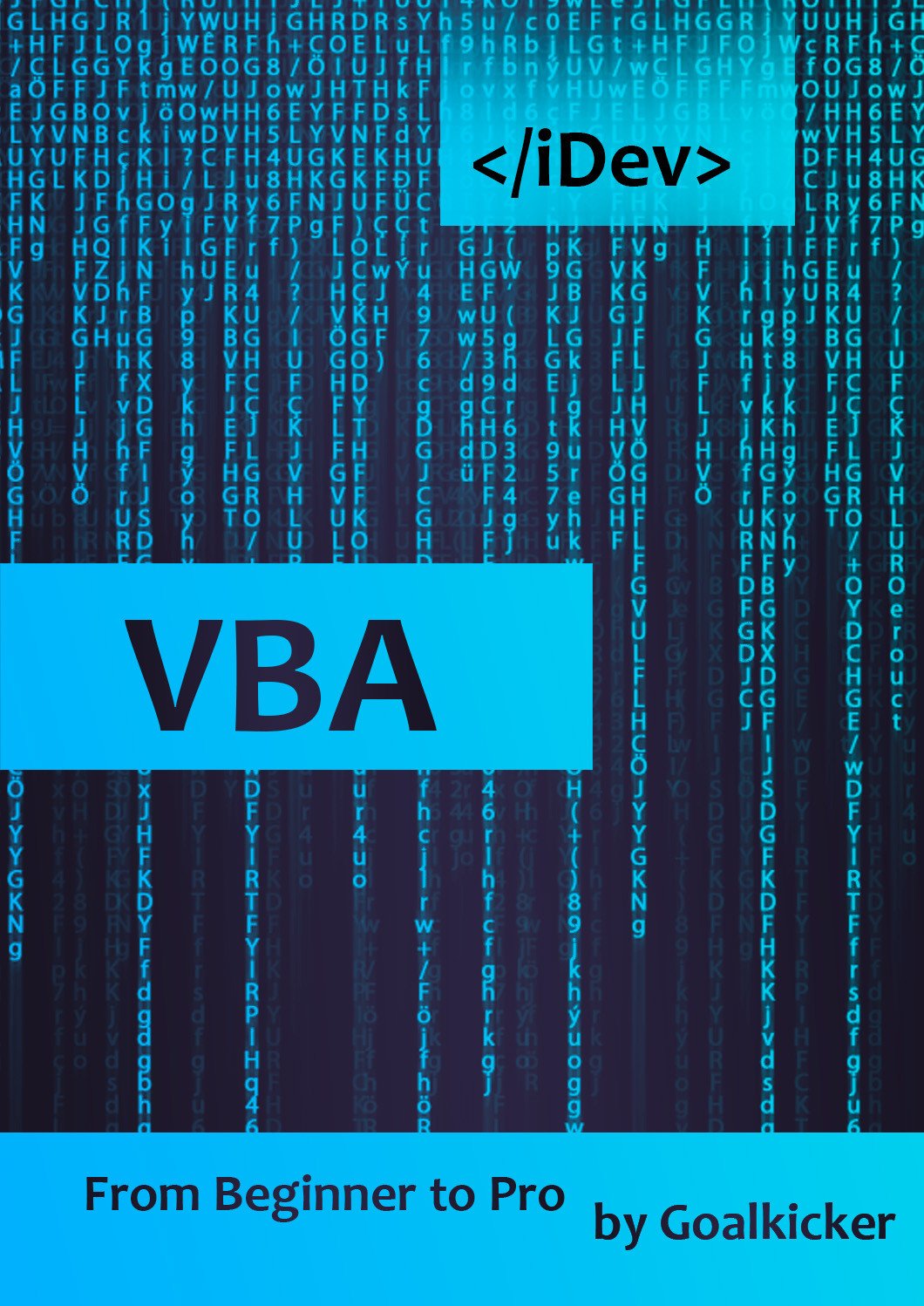 The Complete Guide to (VBA): A Step-by-Step Guide from Beginner to Professional.