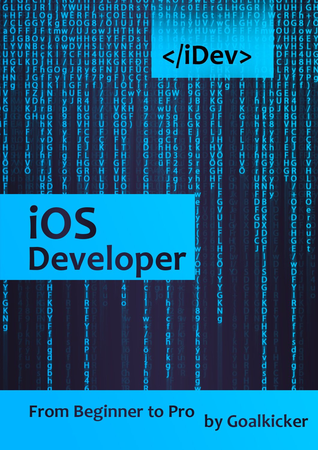 The Complete Guide to (iOS Developer): A Step-by-Step Guide from Beginner to Professional.